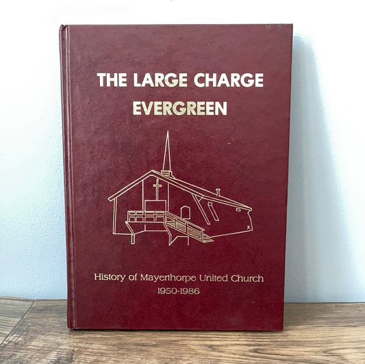 History of Mayerthorpe United Church Alberta Canada 1950 to 1986 Hardcover Book